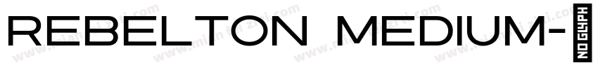Rebelton Medium字体转换